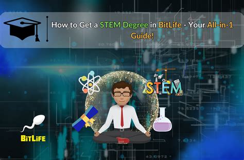 STEM Degrees are so popular, overseas; there's an App available to help high school students to choose and decide. . How do you get a stem degree in bitlife